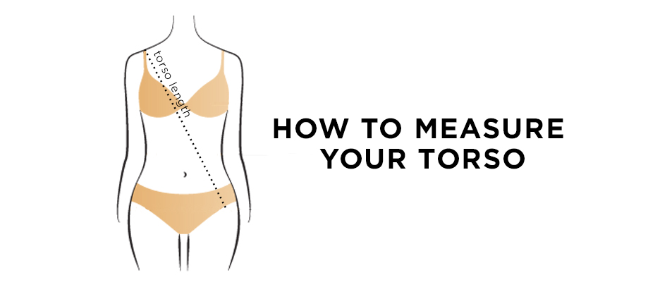 Finding the perfect fit for your torso