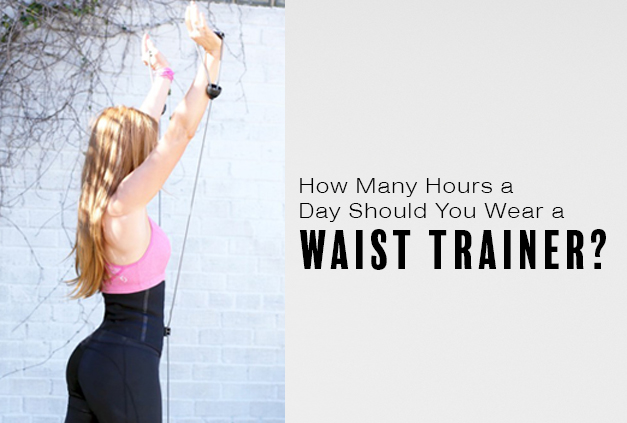 How Long Do You Have to Wear a Waist Trainer? - Hourglass Angel