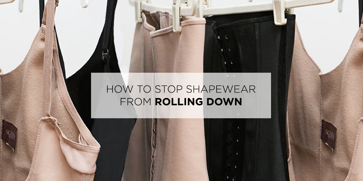 How to Stop Your Shapewear from Rolling Down - Hourglass Angel