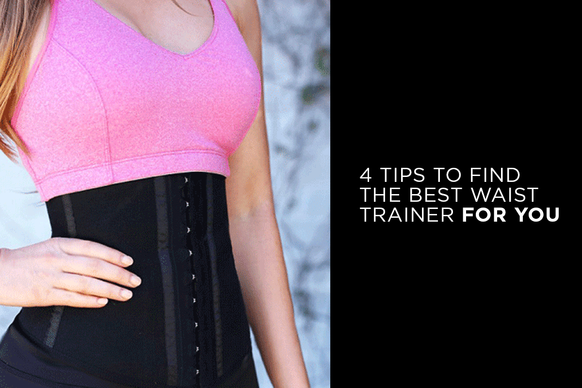 What Style of Waist Trainer Is Most Effective? Four Tips on How to Find the  Best Waist Trainer for You - Hourglass Angel