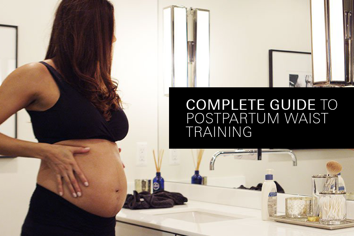 The Complete 2022 Postpartum Waist Training Guide - Hourglass Angel